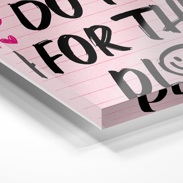 Do It For the Plot - Typographie rose et noir — Verre acrylique