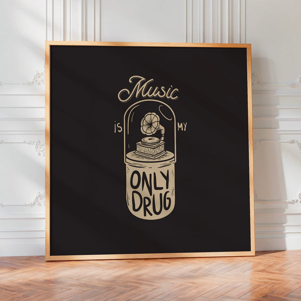 Musique is My Only Drug – Affiche Noir et Beige — Poster HP mat