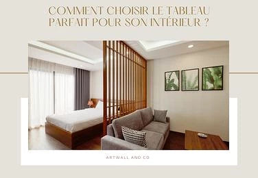 Comment choisir le tableau parfait pour votre intérieur