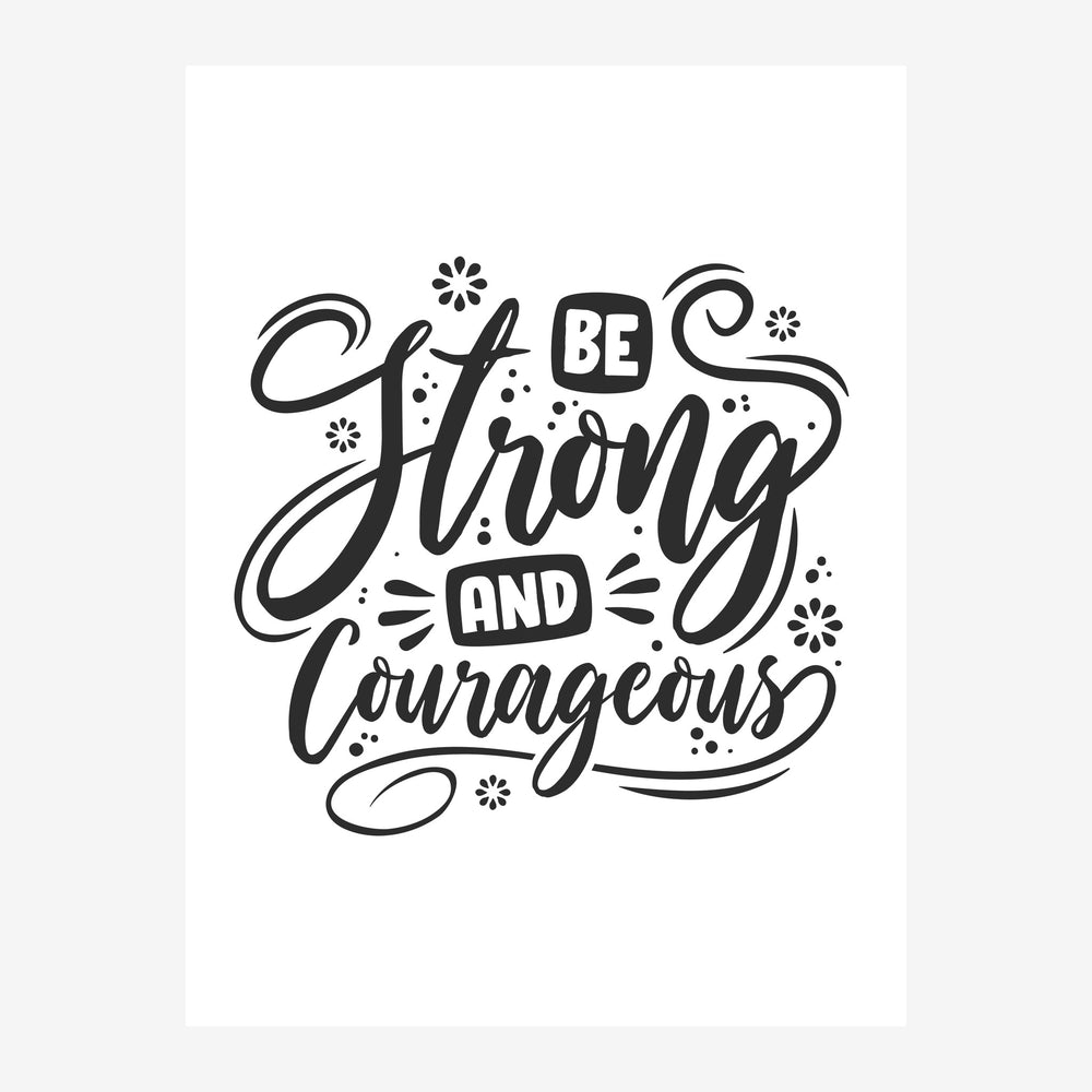 Affiche noir et blanc avec lettrage manuscrit stylisé formant le texte « Be Strong and Courageous » entouré de motifs.