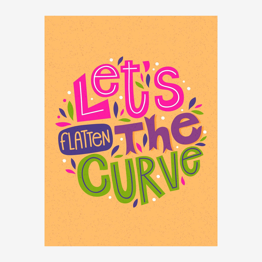 Affiche avec un message « Let's Flatten the Curve » en lettres colorées (rose, bleu et vert) sur fond ocre, décorée de.