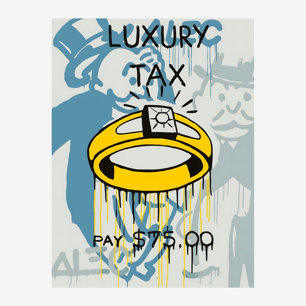 Affiche pop art représentant un anneau d'or massif au centre avec le texte « Luxury Tax » et « Pay $75.00 » sur fond gris.