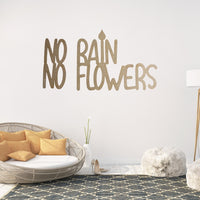 No rain no flowers Wood Decoration