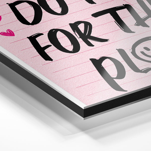 Do It For the Plot - Typographie rose et noir — Aluminium Dibond relief 3D