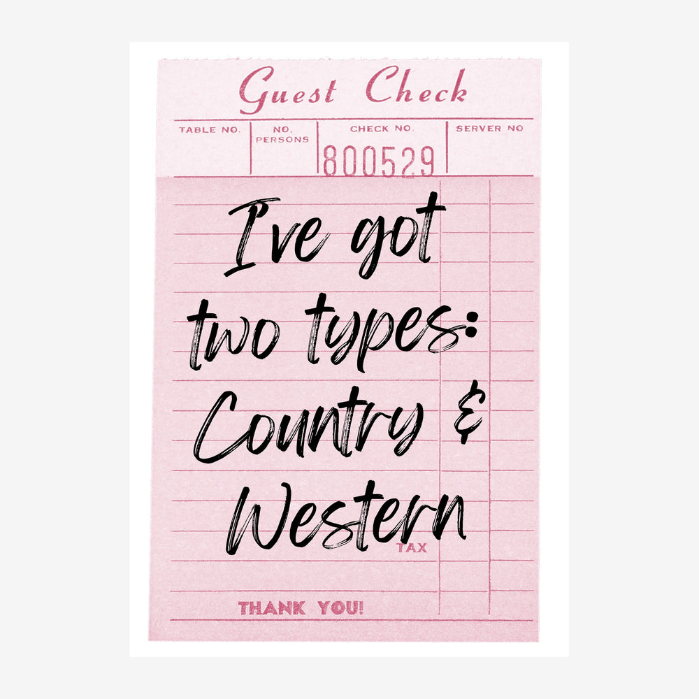 Affiche au format ticket de restaurant sur fond rose poudré, avec texte manuscrit noir « I've got two types: Country &.