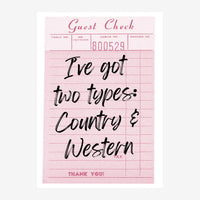 Affiche au format ticket de restaurant sur fond rose poudré, avec texte manuscrit noir « I've got two types: Country &.