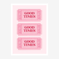 Affiche pop-art avec trois tickets rose poudré alignés verticalement, chacun portant le texte « GOOD TIMES » en rouge foncé.