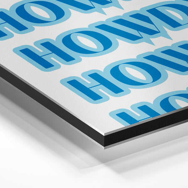 Affiche typographique pop-art bleu et blanc Howdy — Aluminium Dibond